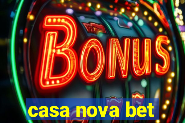 casa nova bet